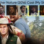 Brother Nature (2016) Cast (My Style)