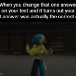 This is NOT fine and never will be fine! | When you change that one answer on your test and it turns out your first answer was actually the correct one | image tagged in gifs,memes,funny,test,answer | made w/ Imgflip video-to-gif maker