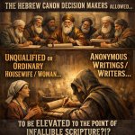 So, the Hebrew Canon decision makers, ALLOWED “UNQUALIFIED or OR