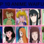top 10 anime waifus | image tagged in top 10 anime waifus,anime,waifus,sailor moon,rumiko takahashi,manga | made w/ Imgflip meme maker