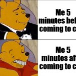 read rot | Me 5 minutes before coming to chat; Me 5 minutes after coming to chat | image tagged in tuxedo winnie the pooh grossed reverse,read,pooh,rot,cant read | made w/ Imgflip meme maker
