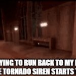 RUN BACK TO THE HOUSE | ME TRYING TO RUN BACK TO MY HOUSE WHEN THE TORNADO SIREN STARTS TO SOUND | image tagged in gifs,doors,relatable,torano,memes,fun | made w/ Imgflip video-to-gif maker