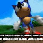 gotta go fast! | MY SIBLINGS RUNNING 300 MILES TO WHERE I AM BECAUSE THEY WANT TO TELL MY NEW GIRLFRIEND THE MOST CRINGEST MOMENTS OF MY LIFE | image tagged in gifs,tru,trueeeeeeeeeee | made w/ Imgflip video-to-gif maker