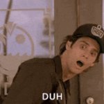 duh