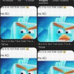 Bro it's not that cold meme