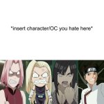 Angry Naruto Girls hates what ?