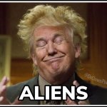 Trump as Ancient Aliens guy