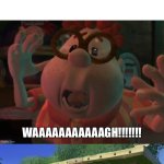 Carl Wheezer screams and runs from (BLANK)