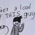 Jac Get a load of this guy