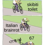 it killed me | skibiti toilet; Italian brainrot; 67 | image tagged in memes,bike fall | made w/ Imgflip meme maker