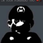 Ima put a gash in your forehead