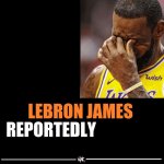 Labron James Reportedly