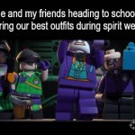 Let the fun begin | Me and my friends heading to school wearing our best outfits during spirit week: | image tagged in gifs,memes,funny,relatable | made w/ Imgflip video-to-gif maker