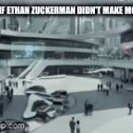 true | SOCIETY IF ETHAN ZUCKERMAN DIDN'T MAKE MOBILE ADS | image tagged in gifs,ads | made w/ Imgflip video-to-gif maker
