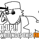 "HOLD UP!! His writing is this FIRE???" Ducc version