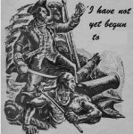 I have not yet begun to fight