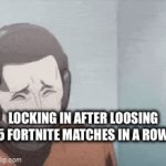 Lock in | LOCKING IN AFTER LOOSING 5 FORTNITE MATCHES IN A ROW | image tagged in gifs,gaming | made w/ Imgflip video-to-gif maker