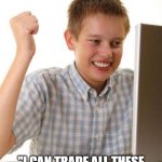 First Day On The Internet Kid | GETS ON THE INTERNET; "I CAN TRADE ALL THESE WEBS WITH THE VILLAGERS!" | image tagged in memes,first day on the internet kid | made w/ Imgflip meme maker