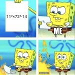 Me if there were schools in mangozenopia | 11²×72³-14; ME; MANGOZENOPIA | image tagged in spongebob yeet | made w/ Imgflip meme maker