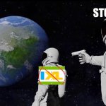 Always Has Been | STUDENTS | image tagged in memes,always has been | made w/ Imgflip meme maker