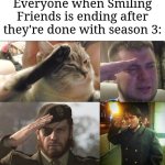 We're gonna miss you, Smiling Friends... | Everyone when Smiling Friends is ending after they're done with season 3: | image tagged in ozon's salute,memes,funny,smiling friends | made w/ Imgflip meme maker
