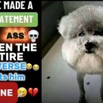 he made a statement so ass