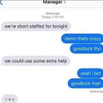 We're short staffed for tonight