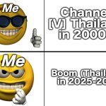 Two channels from Thailand, one is my favorite and the other one is the worst | Me; Channel [V] Thailand in 2000s; Me; Boom (Thailand) in 2025-2026 | image tagged in yellow ball emoji good vs bad | made w/ Imgflip meme maker