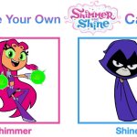 Starfire and Raven (Shimmer and Shine) | image tagged in create your own shimmer and shine cast,shimmer and shine,teen titans go,starfire,raven,venezuela | made w/ Imgflip meme maker