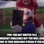 no can keep your streak going | POV: YOU GOT INVITED TO A MRBEAST CHALLENGE BUT YOU WILL LOSE YOUR 10 YEAR DOULINGO STREAK IF YOU GO: | image tagged in gifs,memes,funny,never happened to me,mrbeast,doulingo | made w/ Imgflip video-to-gif maker