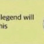 only legend will get this