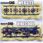 Vibecode | WEBSITE; ––––––––; VIBECODE; –––––––– | image tagged in front end | made w/ Imgflip meme maker