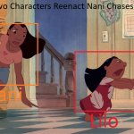 If These Two Characters Reenact Nani Chases Lilo meme