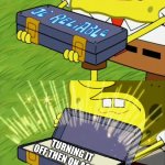 Underestimated it today | WHEN YOUR DEVICES DON’T WORK; TURNING IT OFF THEN ON AGAIN | image tagged in ol' reliable | made w/ Imgflip meme maker