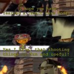 Shooting things is fun and useful template