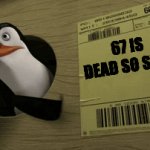 No more 67. | 67 IS DEAD SO STOP | image tagged in gifs,stop it | made w/ Imgflip video-to-gif maker