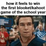 tuff | how it feels to win the first blooket/kahoot game of the school year | image tagged in gifs,memes,this happened to me trust | made w/ Imgflip video-to-gif maker