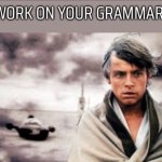 Work on your grammar meme