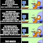 THIS MARCH IS GOING TO BE PEAK!!! | THIS MARCH ACCORDING TO THE INTERNET & POP CULTURE; THIS MARCH COUNT AS THE ANNUAL ST. PATRICK'S DAY, PI DAY, DR. SEUSS BIRTHDAY, MOTHER'S DAY AND THE UPCOMING RELEASE OF DISNEY+PIXAR'S HOPPERS (THIS FRIDAY); THIS MARCH WAS COUNT AS KOHANE UZUSAWA'S BIRTHDAY (MAR. 2ND) AND THE RELEASE OF THE NINTENDO SWITCH (ALONGSIDE WITH MARIO KART 8 DELUXE & SUPER BOMBERMAN R) (MAR. 3RD); THIS MARCH COUNTS AS THE DAY KRABS FRIED (MAR. 14) AND THE DAY DENZEL CROCKER GET EXTREMELY ANGRY (MAR. 1? OR 2?) (I KINDA FORGOT THE DATE SO HELP); THIS MARCH COUNTS AS MIKU DAY (MAR. 9TH) AND MAR10 DAY (MAR. 10TH); THIS MARCH COUNTS AS NEW KASANE TETO PRODUCTS (INCLUDING THE NEW FUWAPUCHI PLUSH OF HER) RELEASE IN JAPAN & PROJECT SEKAI WITH EMU6 AND US CHART RELEASE OF ALL-SAVE CHALLENGE BY KASHII MOIMI (ALONGSIDE WITH THE ENERGETIC CROWN COMMISSION REMIX WITH EMU, TSUKASA, NENE & RUI FEAT. KAITO) & NEW SLAPPER CHARTS (INCLUDING 4 OF KASANE TETO'S SONGS, TETORIS, LIAR DANCER (ENERGETIC CROWN REMIX INCLUDED) & ORVERRIDE (RADIANT CLOVER REMIX INCLUDED) & D/N/A (CRUMBLING HEART COMMISSION REMIX INCLUDED)) | image tagged in garfield watching tv,project sekai,emu6,kasane teto,current events,vocaloid | made w/ Imgflip meme maker