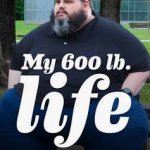 My 600lb life
