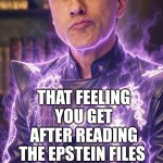 G Pop Demon Hunter | THAT FEELING YOU GET AFTER READING THE EPSTEIN FILES | image tagged in kpopjewhunter | made w/ Imgflip meme maker
