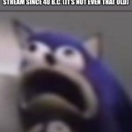 “Man ur such a newgen!! I joined in 2023-“ | MSMG USERS WHEN YOU HAVEN’T BEEN ON THE STREAM SINCE 40 B.C. (IT’S NOT EVEN THAT OLD) | image tagged in distress,memes,msmg,funny | made w/ Imgflip meme maker