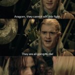 Then I shall die as one of them