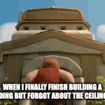 relatable | WHEN I FINALLY FINISH BUILDING A BUILDING BUT FORGOT ABOUT THE CEILING FAN | image tagged in gifs,true | made w/ Imgflip video-to-gif maker