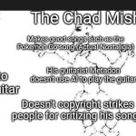 Thad Vs Chad Vs Virgin | The Chad Misha; The Thad Weird AL Yankovic; The Virgin BenjiXScarlett; Makes cringe songs such as the Sprunki Gyatt song (Pure Brainrot); Makes banger songs/parodies; Makes good songs such as the Pokemon Go song (Actual Nostaligia); Doesn't copyright strikes people for critizing his songs; His guitarist Metadon doesn't use AI to play the guitar; Uses AI to play the Guitar; Copyright strikes people for critizing his songs (Benji, that's not how it works); Doesn't copyright strikes people for critizing his songs; His guitarist Jim West doesn't use AI to play the guitar | image tagged in thad vs chad vs virgin | made w/ Imgflip meme maker