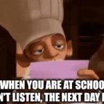 POV school | POV: WHEN YOU ARE AT SCHOOL AND 
YOU DON'T LISTEN, THE NEXT DAY IS A TEST | image tagged in gifs,pov,school,relatable | made w/ Imgflip video-to-gif maker