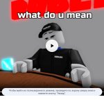 Roblox what do you mean