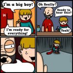 Lil timmy wasn't ready for this yet...