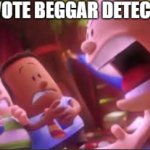 UPVOTE BEGGAR DETECTED