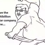 Billion dollar company fat guy